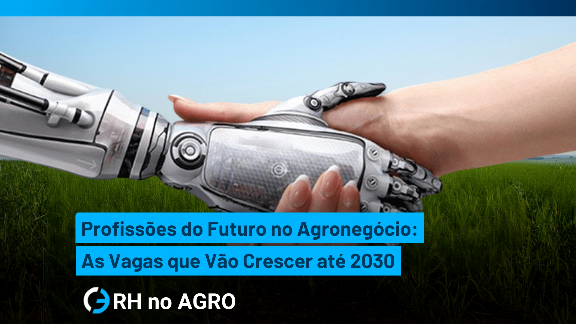 Profissões do Futuro no Agronegócio: As Vagas que Vão Crescer até 2030